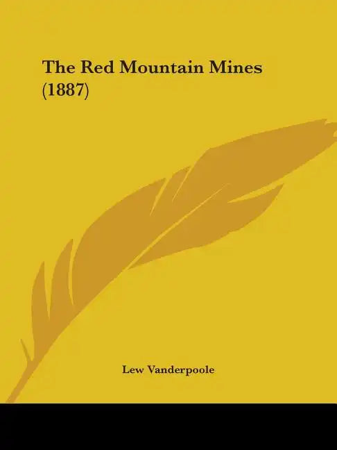 The Red Mountain Mines (1887) - Paperback
