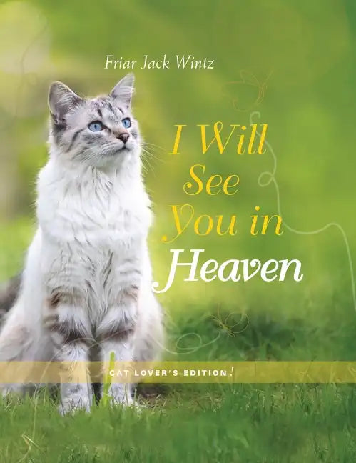 I Will See You in Heaven: Cat Lover's Edition - Hardcover