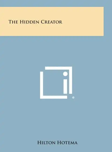 The Hidden Creator - Hardcover