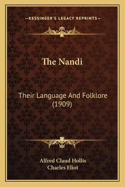 The Nandi: Their Language And Folklore (1909) - Paperback