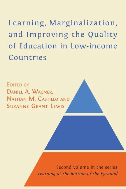 Learning, Marginalization, and Improving the Quality of Education in Low-income Countries - Paperback