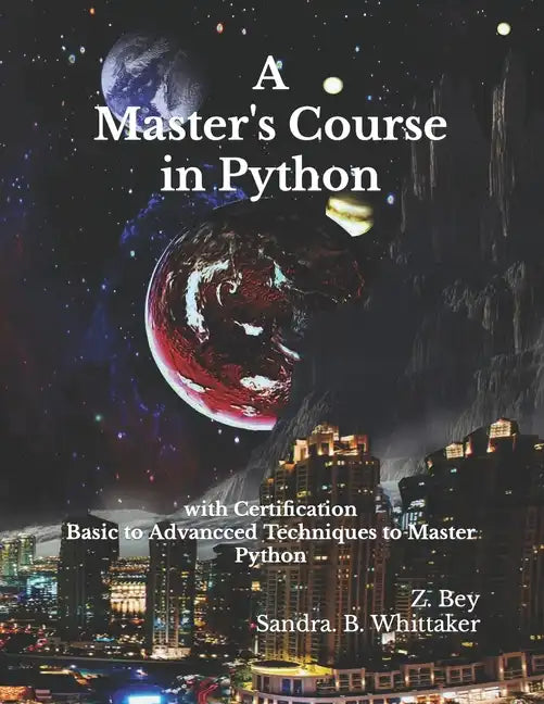 A Master's Course in Python: with Certification - Paperback