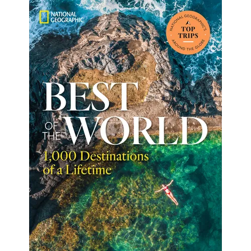 Best of the World: 1,000 Destinations of a Lifetime - Hardcover