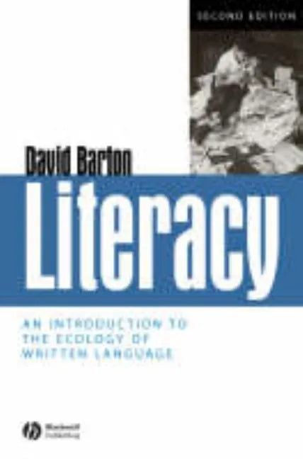 Literacy: An Introduction to the Ecology of Written Language - Paperback