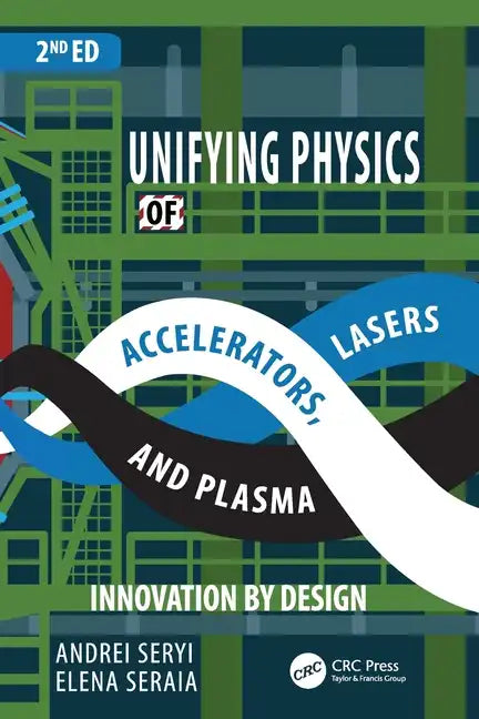 Unifying Physics of Accelerators, Lasers and Plasma - Paperback