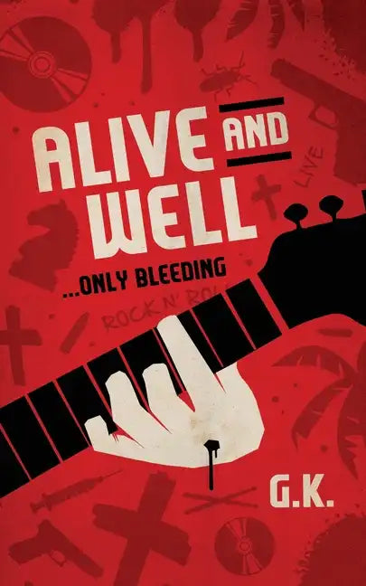 ALIVE AND WELL... Only Bleeding - Paperback