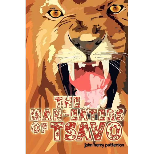 The Man-Eaters of Tsavo - Paperback