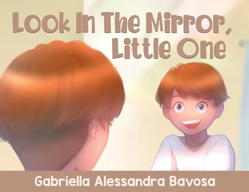 Look In The Mirror, Little One - Paperback