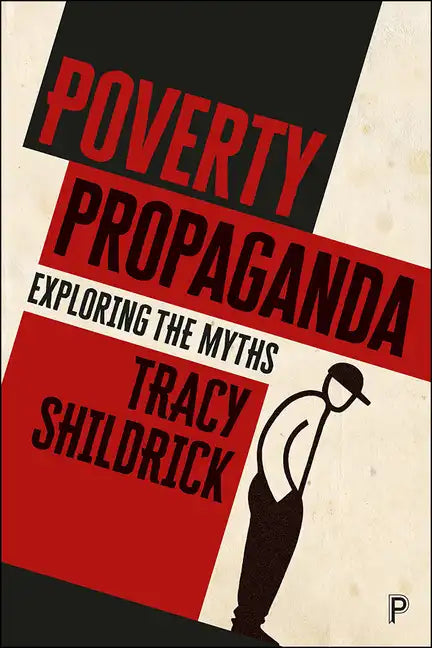 Poverty Propaganda: Exploring the Myths - Paperback