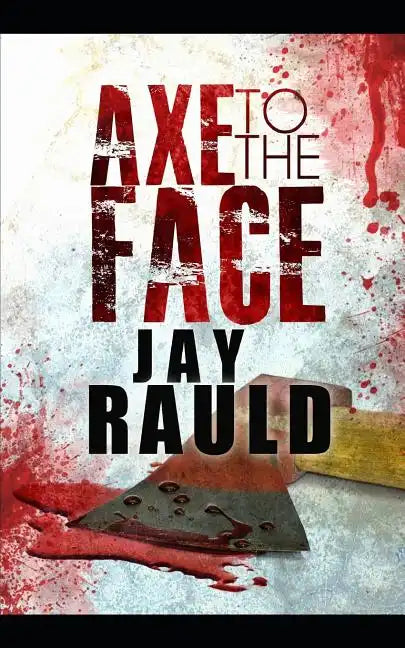 Axe to the Face - Paperback