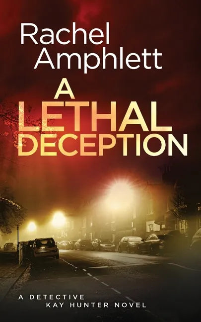 A Lethal Deception: A Detective Kay Hunter crime thriller - Paperback