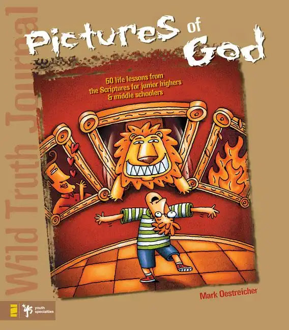 Wild Truth Journal-Pictures of God: 50 Life Lessons from the Scriptures for Junior Highers and Middle Schoolers - Paperback