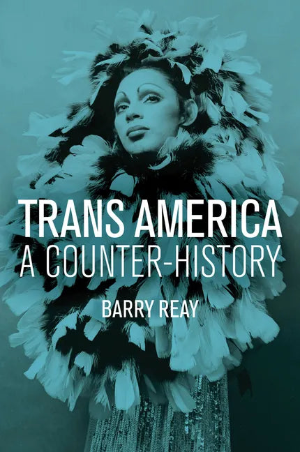 Trans America: A Counter-History - Paperback