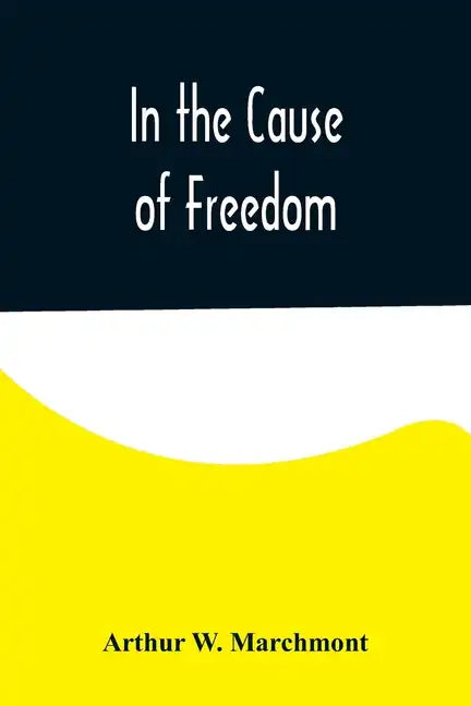 In the Cause of Freedom - Paperback