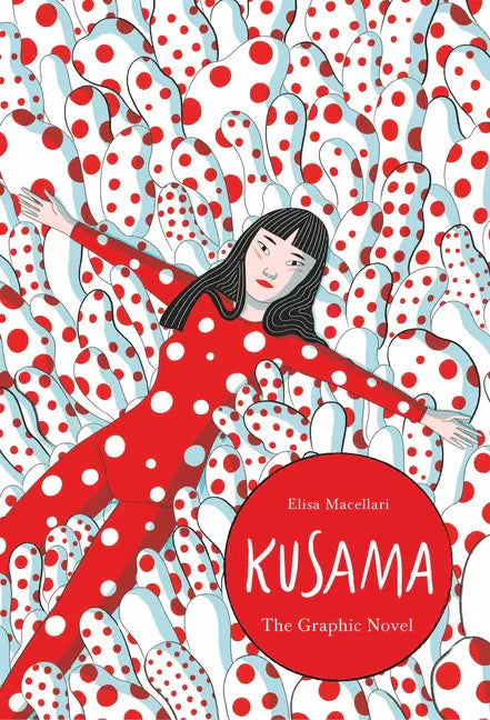 Kusama: The Graphic Novel - Hardcover