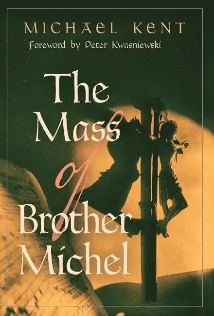 The Mass of Brother Michel - Hardcover