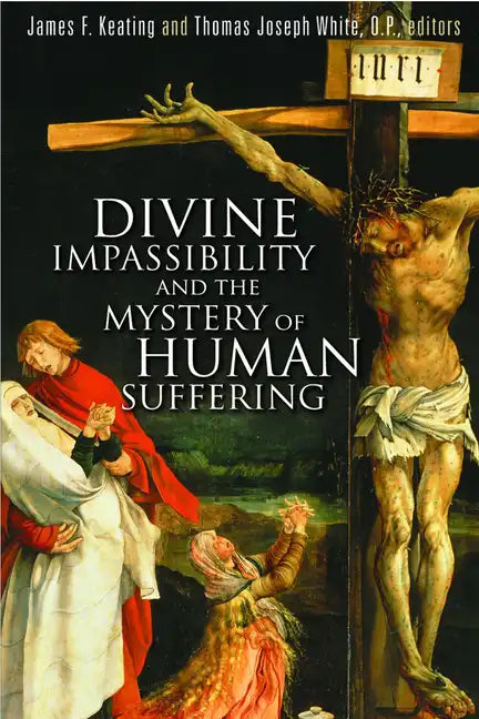 Divine Impassibility and the Mystery of Human Suffering - Paperback