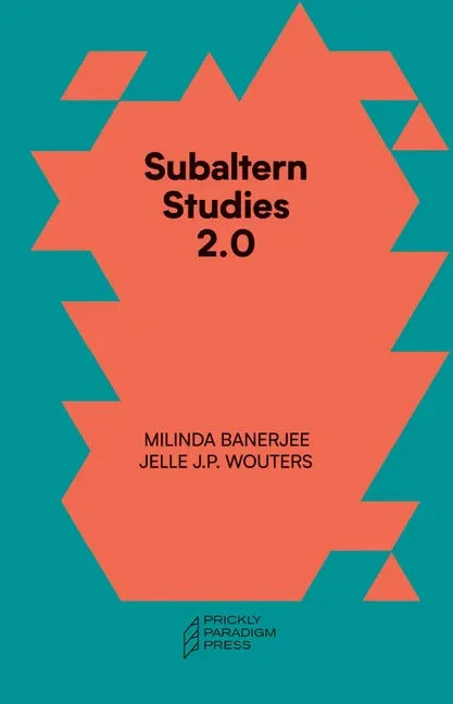 Subaltern Studies 2.0: Being Against the Capitalocene - Paperback
