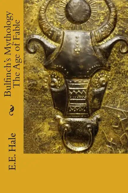 Bulfinch's Mythology The Age of Fable - Paperback