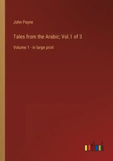 Tales from the Arabic; Vol.1 of 3: Volume 1 - in large print - Paperback