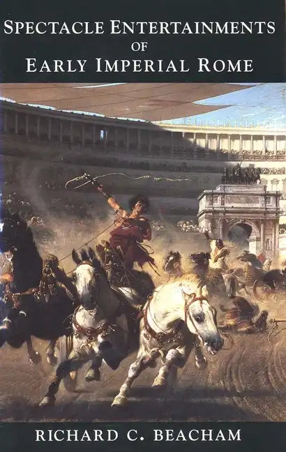Spectacle Entertainments of Early Imperial Rome - Paperback