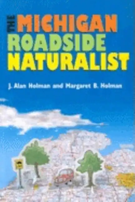 The Michigan Roadside Naturalist - Paperback