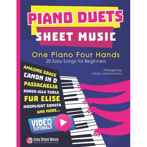 Piano Duets Sheet Music: Masterpieces & Hits Collection 20 Easy Songs for Beginners & Early Intermediates I Enjoy Amazing Grace, Canon in D, Pa - Paperback