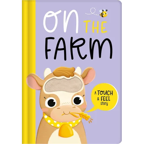 On the Farm: A Touch & Feel Story - Paperback