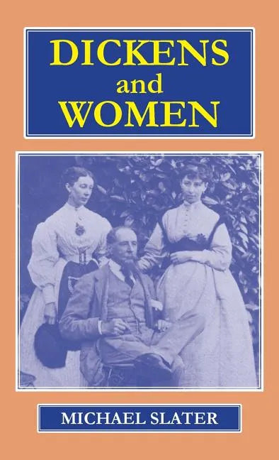 Dickens and Women - Hardcover