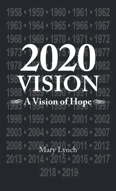 2020 Vision: A Vision of Hope - Hardcover