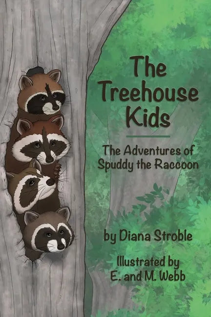 The Treehouse Kids: The Adventures of Spuddy the Raccoon - Paperback