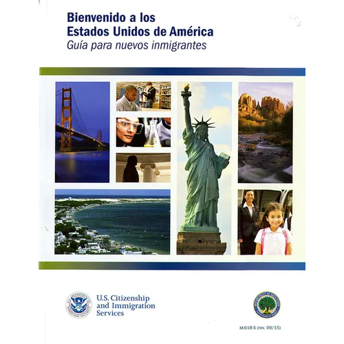 Bienvenidos a Los Estados Unidos de America: Guia Para Nuevos Inmigrantes: Guia Para Nuevos Inmigrantes - Paperback