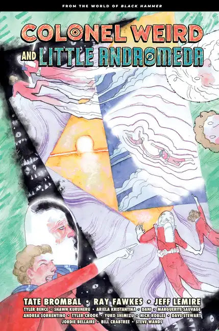 Colonel Weird and Little Andromeda: From the World of Black Hammer - Hardcover