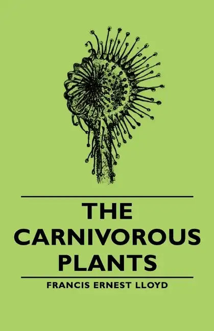 The Carnivorous Plants - Hardcover