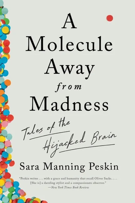 A Molecule Away from Madness: Tales of the Hijacked Brain - Paperback