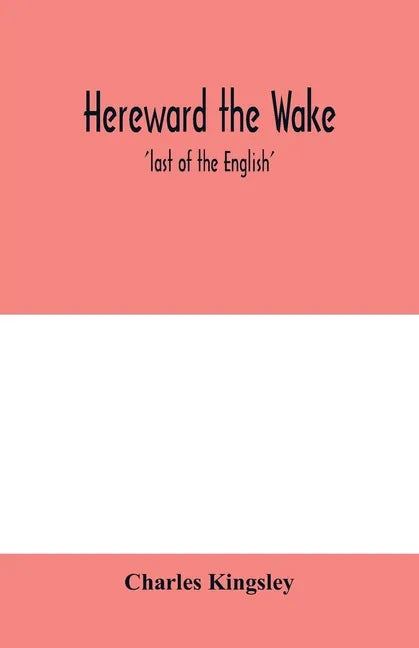 Hereward the Wake; 'last of the English' - Paperback