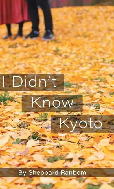 I Didn't Know Kyoto - Hardcover