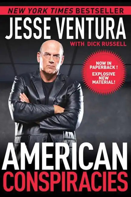 American Conspiracies: Lies, Lies, and More Dirty Lies That the Government Tells Us - Paperback