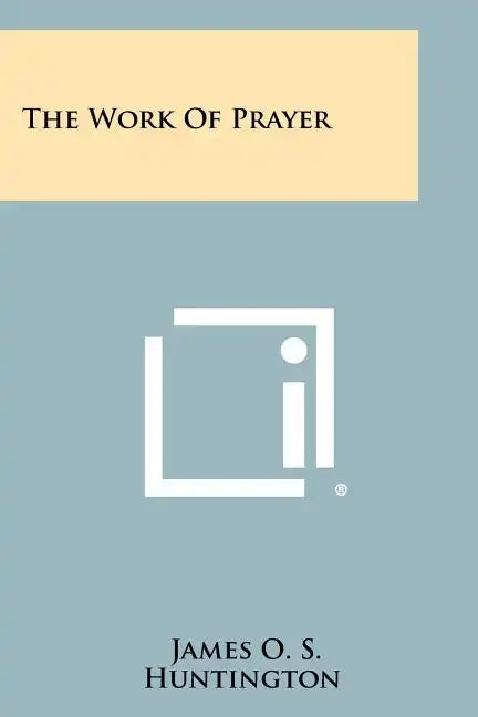 The Work of Prayer - Paperback