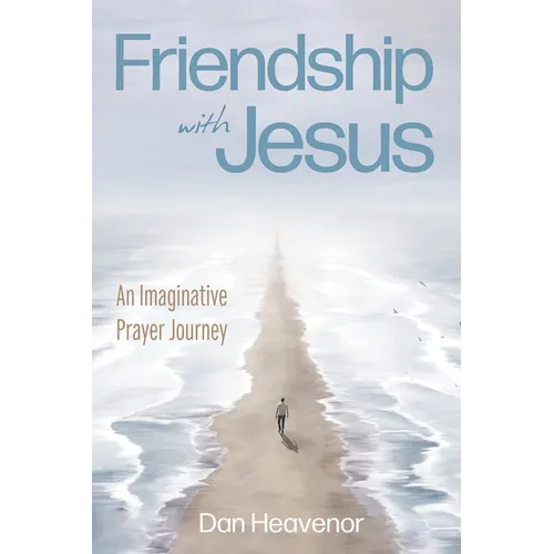 Friendship with Jesus: An Imaginative Prayer Journey - Paperback