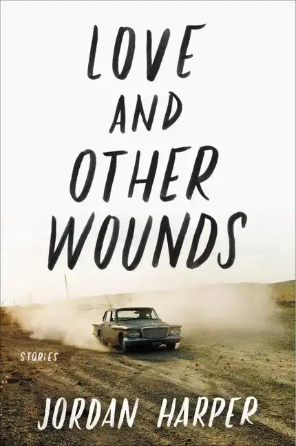 Love and Other Wounds: Stories - Paperback
