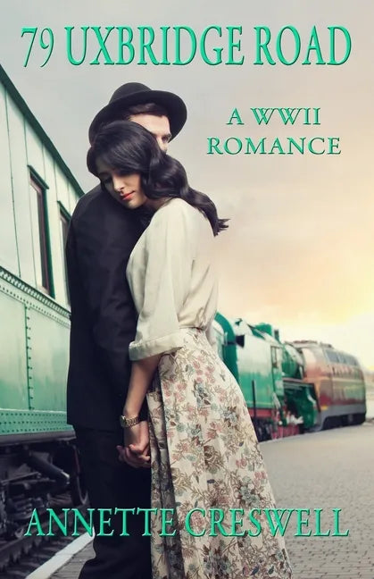 79 Uxbridge Road: A WWII Romance - Paperback
