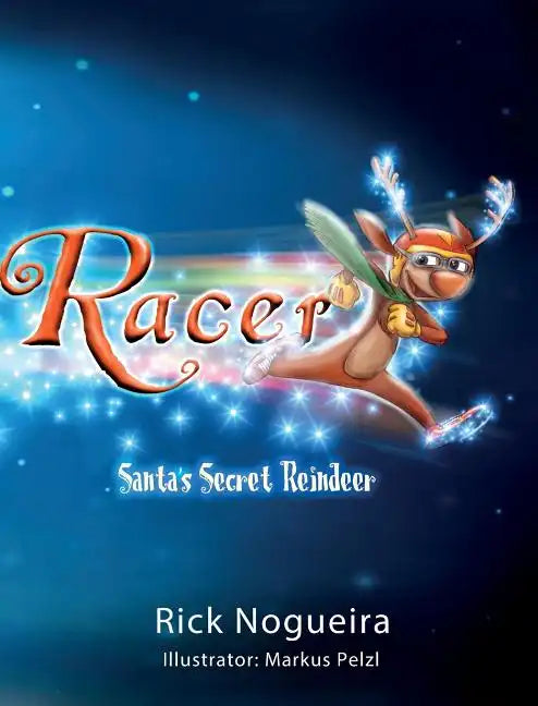 Racer: Santa's Secret Reindeer - Hardcover