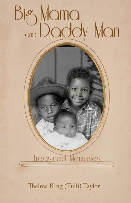 Big Mama and Daddy Man: Treasured Memories - Paperback