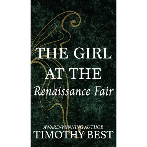The Girl at the Renaissance Fair: A Magical Love Story - Hardcover