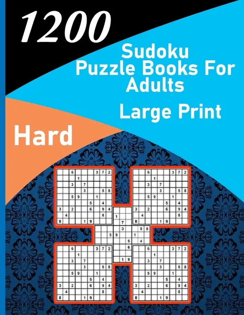 1200 sudoku puzzle book for adults large print hard: big soduko book's puzzles for adult and teen with 1200 collection sodoku hard - Paperback