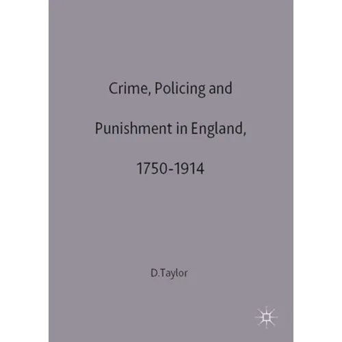 Crime, Policing and Punishment in England, 1750-1914 - Paperback