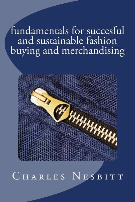 fundamentals for succesful and sustainable fashion buying and merchandising - Paperback