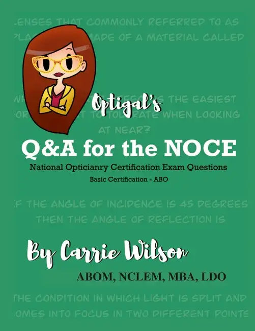 Optigal's Q & A for the NOCE: National Opticianry Certification Exam Questions - Basic Certification - Paperback