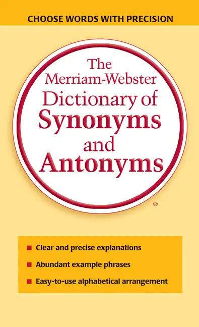 The Merriam-Webster Dictionary of Synonyms and Antonyms - Paperback